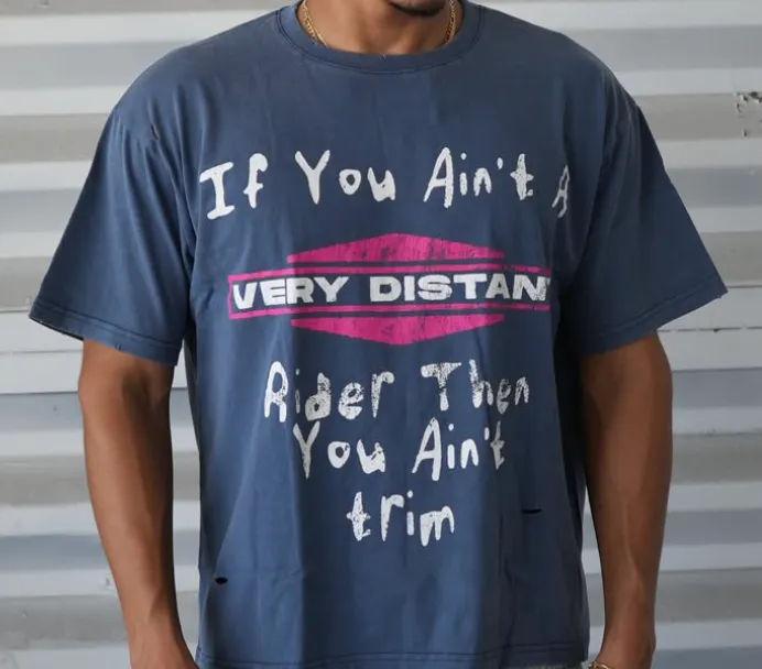Very Distant Tee 'You Ain’t Trim'